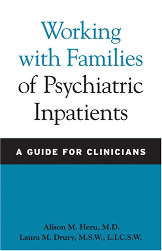 Working with families of psychiatric inpatients : a guide for clinicians