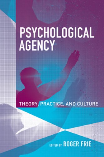 Psychological agency : theory, practice, and culture