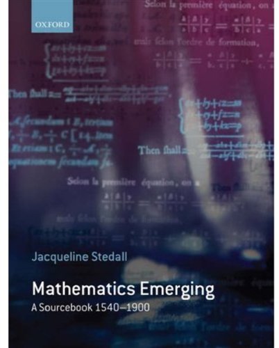 Mathematics emerging: a sourcebook 1540-1900