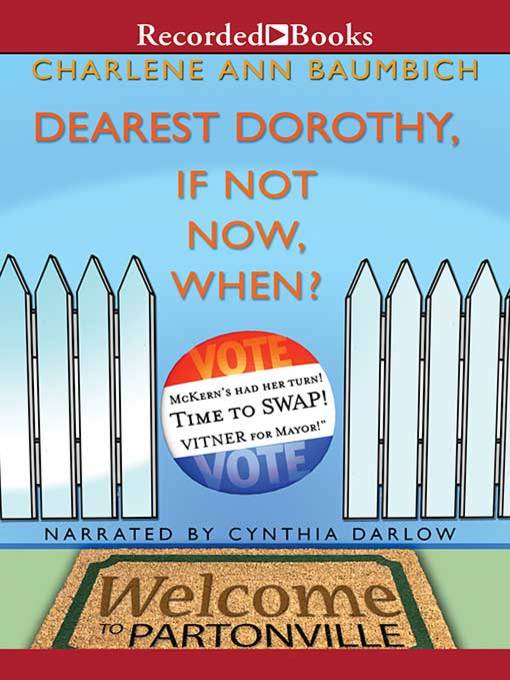 Dearest Dorothy, If Not Now, When?