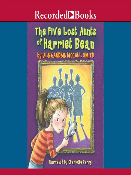 The Five Lost Aunts of Harriet Bean