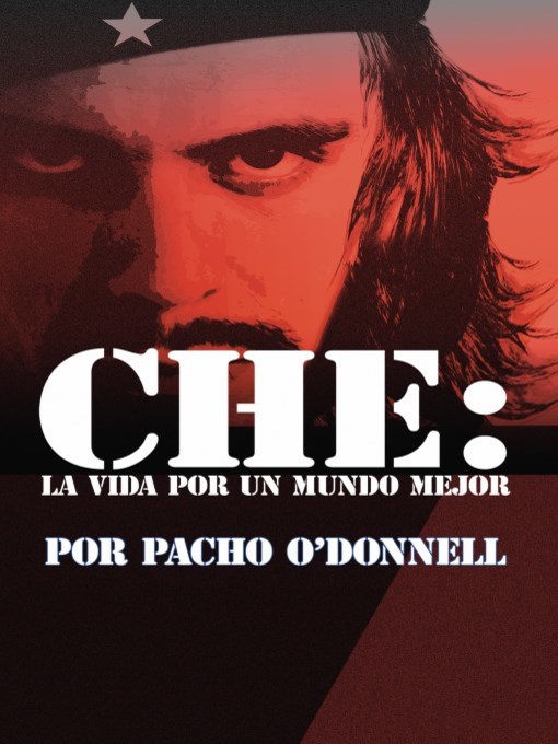 Che--La vida por un mundo mejor (Che--The Life for a Better World)