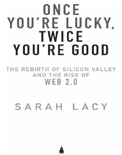 Once you're lucky, twice you're good : the rebirth of Silicon Valley and the rise of Web 2.0