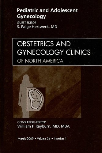 Pediatric and Adolescent Gynecology, an Issue of Obstetrics and Gynecology Clinics, 36