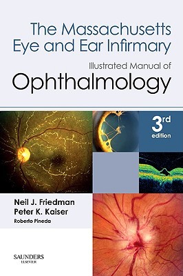 The Massachusetts Eye and Ear Infirmary Illustrated Manual of Ophthalmology