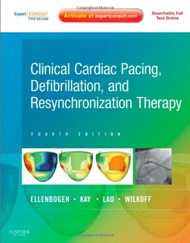 Clinical Cardiac Pacing, Defibrillation and Resynchronization Therapy