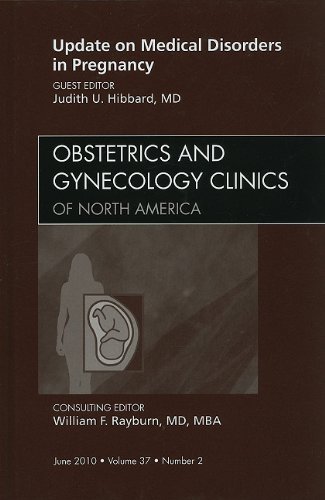 Update on Medical Disorders in Pregnancy, an Issue of Obstetrics and Gynecology Clinics