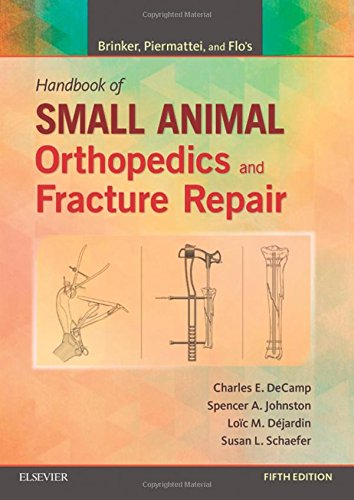 Brinker, Piermattei and Flo's Handbook of Small Animal Orthopedics and Fracture Repair