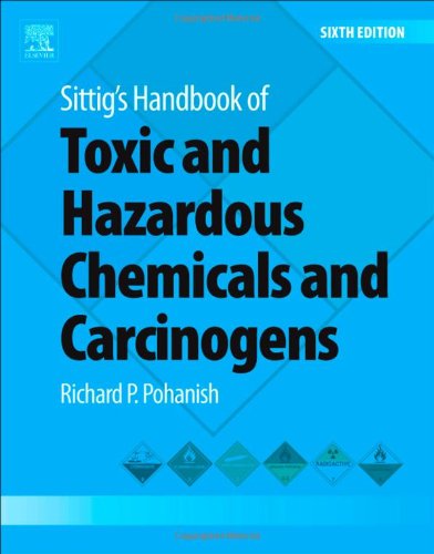 Sittig's Handbook of Toxic and Hazardous Chemicals and Carcinogens