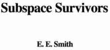 Subspace Survivors