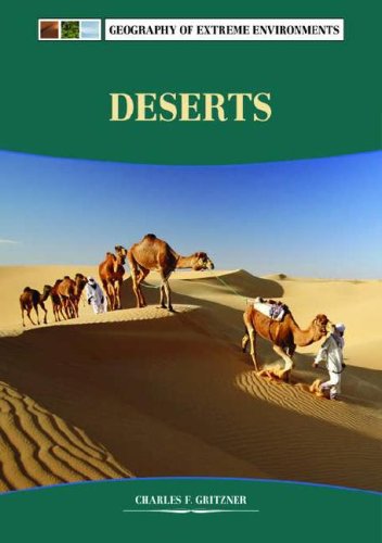 Deserts. Geography of Extreme Environments.