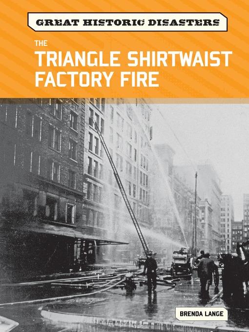 The Triangle Shirtwaist Factory Fire