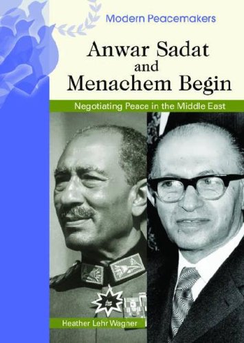 Anwar Sadat and Menachem Begin : negotiating peace in the Middle East