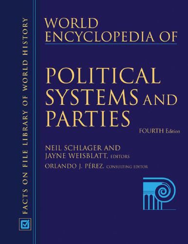 World encyclopedia of political systems and parties