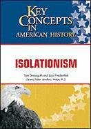 Isolationism (Key Concepts in American History)