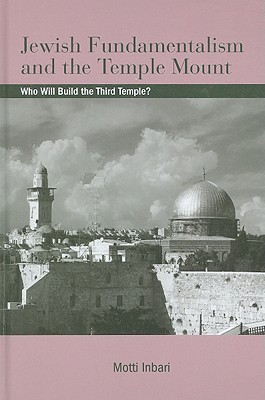 Jewish Fundamentalism and the Temple Mount