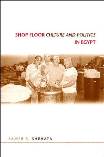 Shop Floor Culture and Politics in Egypt