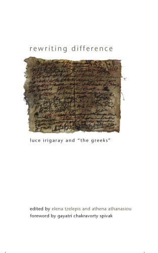 Rewriting Difference : Luce Irigaray and 'the Greeks'