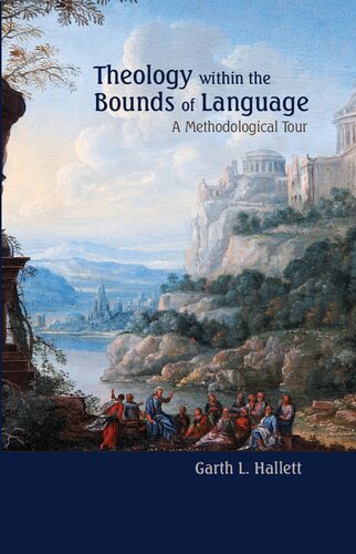 Theology within the bounds of language a methodological tour