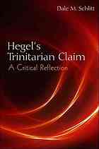 Hegel's Trinitarian claim : a critical reflection