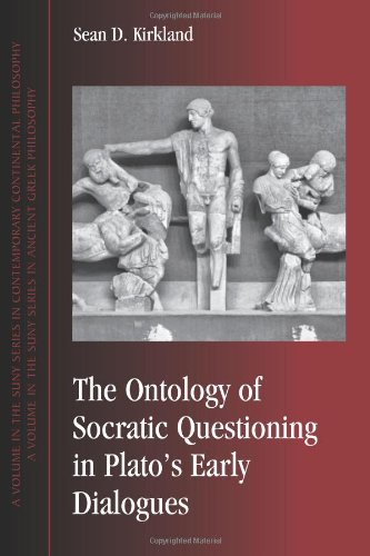 The Ontology of Socratic Questioning in Plato's Early Dialogues