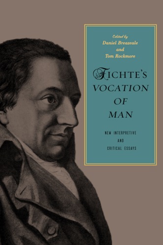 Fichte's Vocation of man new interpretive and critical essays