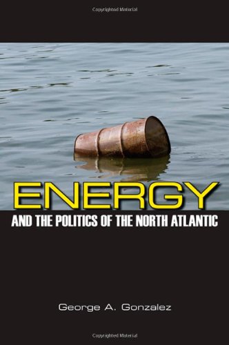 Energy and the Politics of the North Atlantic