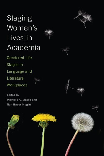 Staging Women's Lives in Academia