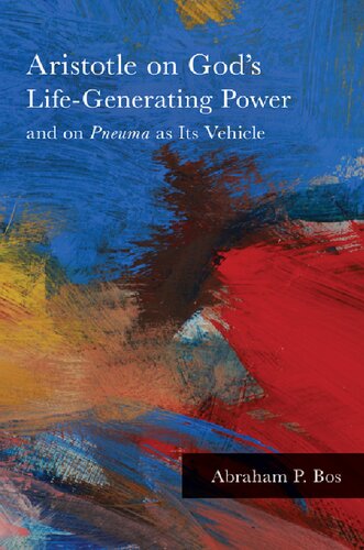 Aristotle on God's Life-Generating Power and on Pneuma as Its Vehicle