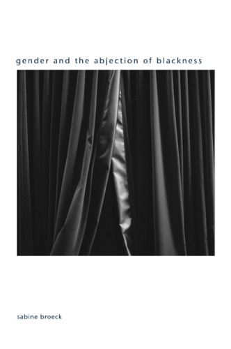 Gender and the Abjection of Blackness