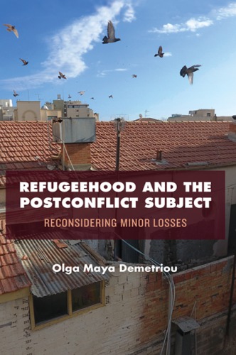 Refugeehood and the Postconflict Subject