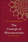 The Concept of Bharatavarsha and Other Essays