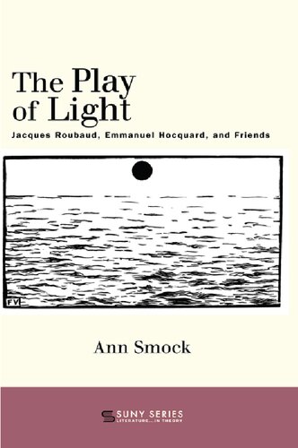 The play of light : Jacques Roubaud, Emmanuel Hocquard, and friends