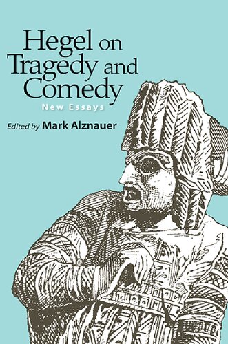 HEGEL ON TRAGEDY AND COMEDY : NEW ESSAYS.