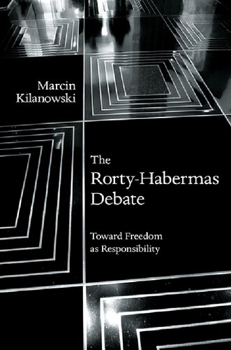 The Rorty-Habermas debate : toward freedom as responsibility