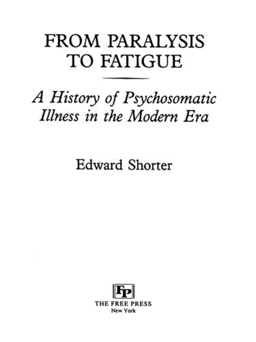 From Paralysis to Fatigue
