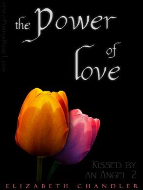 Kissed By An Angel/The Power of Love/Soulmates
