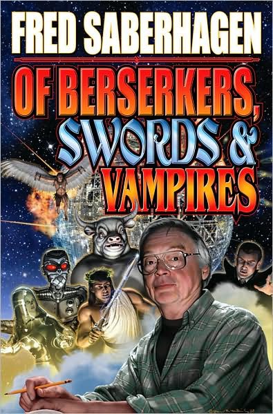 Of Berserkers, Swords and Vampires