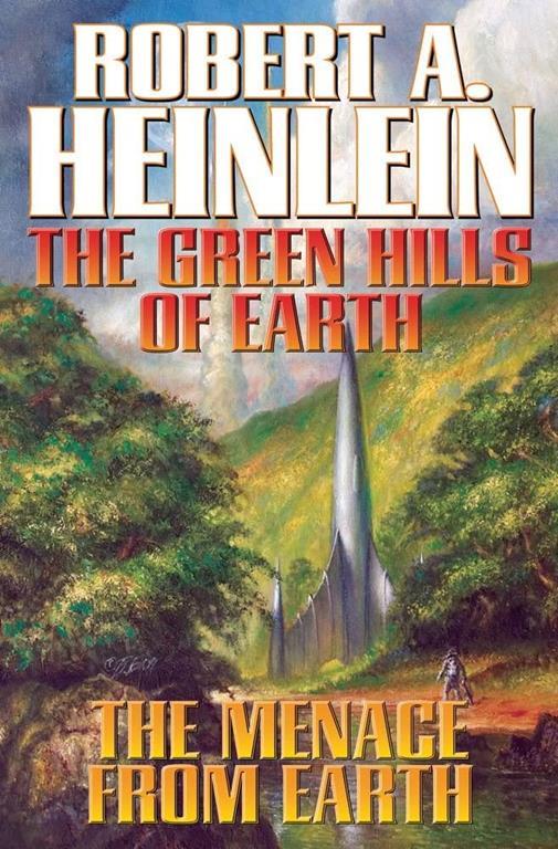 The Green Hills of Earth &amp; The Menace from Earth (Future History) (The Future History series)