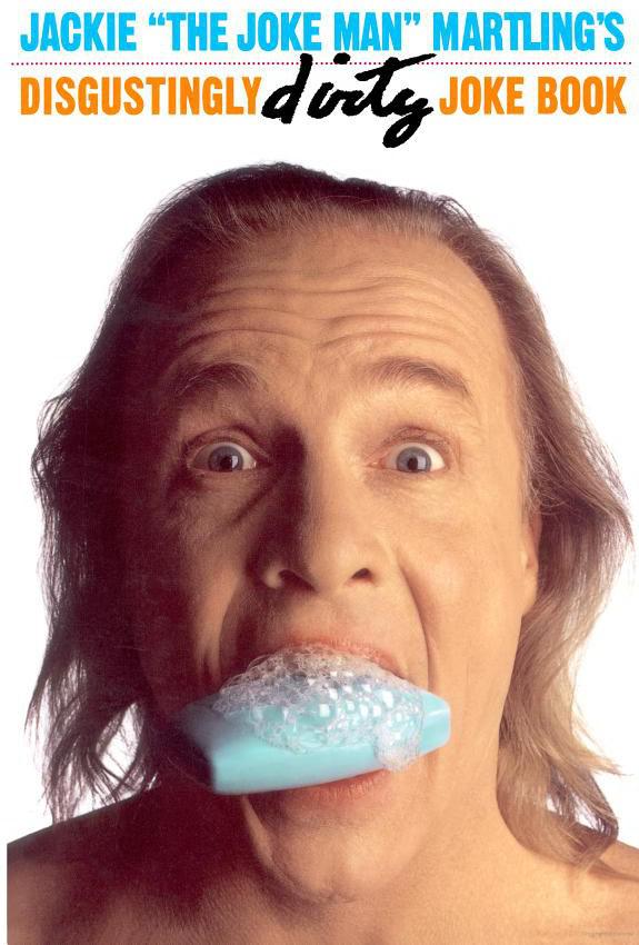 Jackie "The Joke Man" Martling's Disgustingly Dirty Joke Book