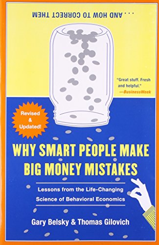 Why Smart People Make Big Money Mistakes and How to Correct Them