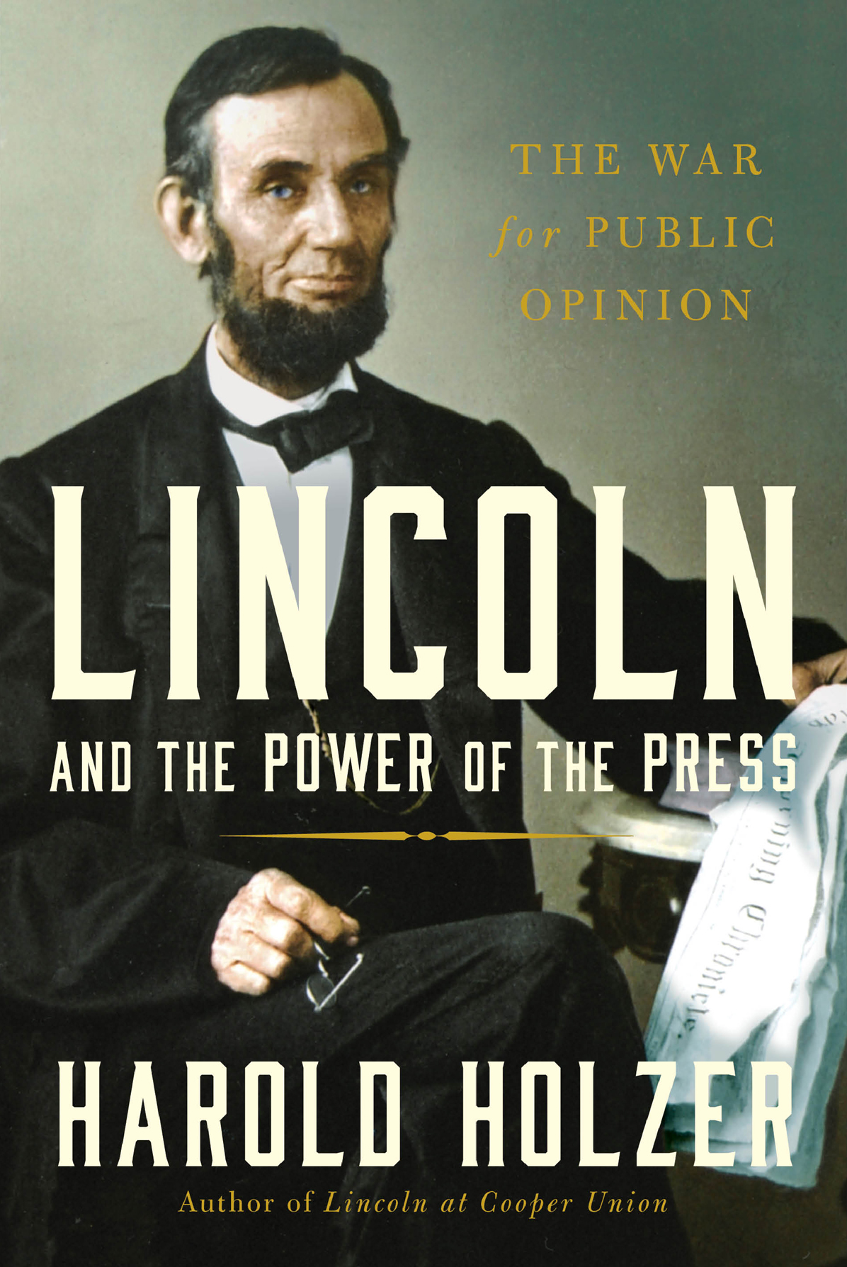 Lincoln and the Power of the Press