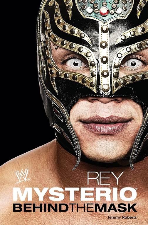 Rey Mysterio: Behind the Mask (WWE)