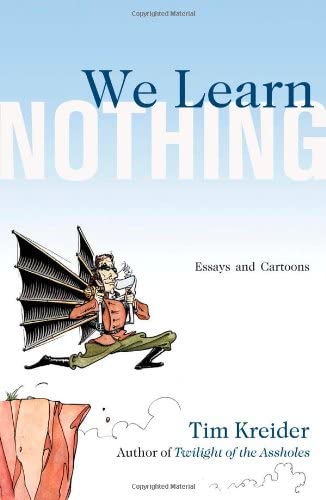 We Learn Nothing: Essays and Cartoons