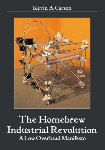 The Homebrew Industrial Revolution