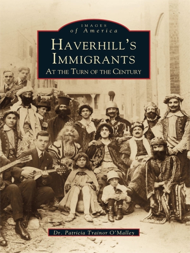 Haverhill's Immigrants at the Turn of the Century.