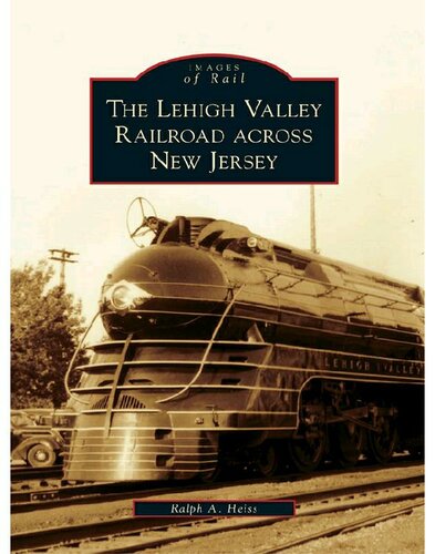 The Lehigh Valley Railroad Across New Jersey