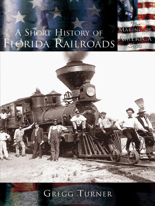 A Short History of Florida Railroads