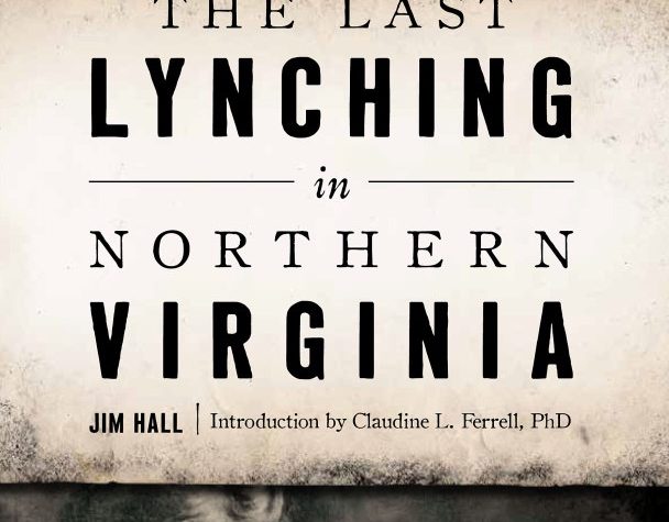 The Last Lynching in Northern Virginia