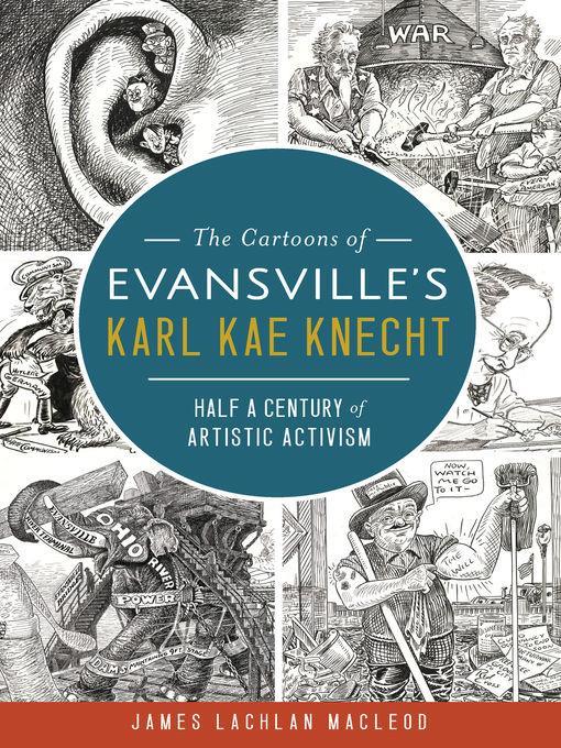 The Cartoons of Evansville's Karl Kae Knecht